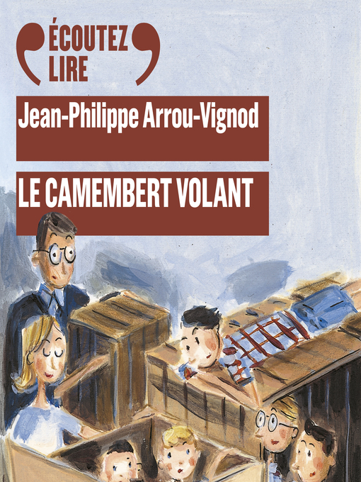 Title details for Histoires des Jean-Quelque-Chose (Tome 2)--Le camembert volant by Jean-Philippe Arrou-Vignod - Available